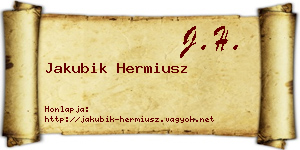 Jakubik Hermiusz névjegykártya